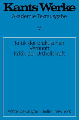 Kritik der praktischen Vernunft. Kritik der Urteilskraft