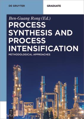 Process Synthesis and Process Intensification: Methodological Approaches