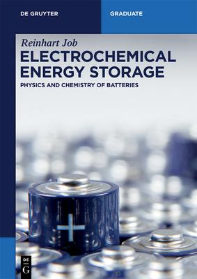 Electrochemical Energy Storage: Physics and Chemistry of Batteries