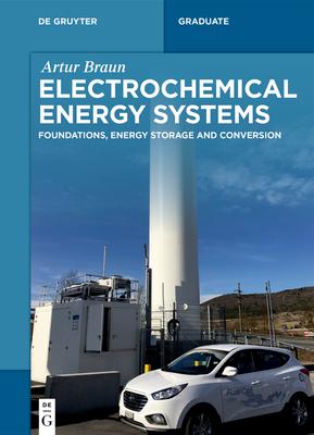 Electrochemical Energy Systems: Foundations, Energy Storage and Conversion Subscription