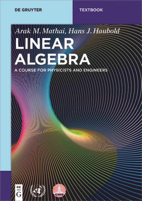 Linear Algebra: A Course for Physicists and Engineers