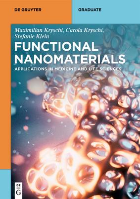 Functional Nanomaterials: Applications in Medicine and Life Sciences