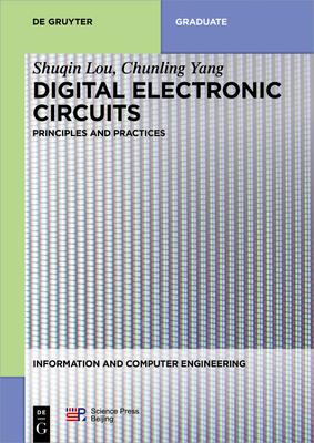 Digital Electronic Circuits: Principles and Practices