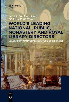 Worlds Leading National, Public, Monastery and Royal Library Directors: Leadership, Management, Future of Libraries Subscription
