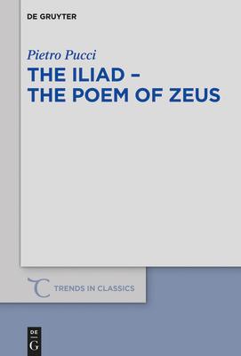 The Iliad - The Poem of Zeus