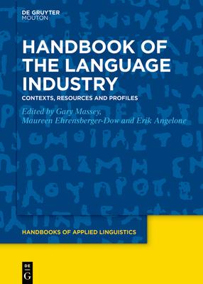 Handbook of the Language Industry: Contexts, Resources and Profiles