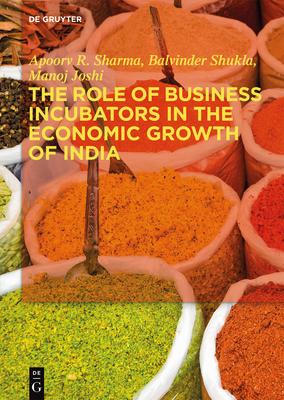 The Role of Business Incubators in the Economic Growth of India Subscription