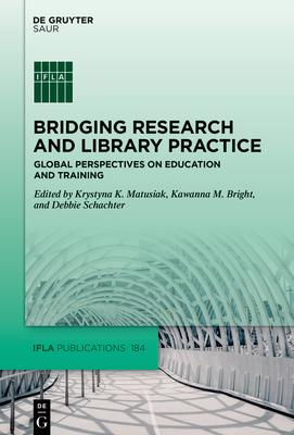 Bridging Research and Library Practice: Global Perspectives on Education and Training