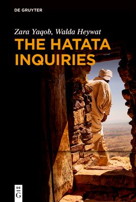 The Hatata Inquiries: Two Texts of Seventeenth-Century African Philosophy from Ethiopia about Reason, the Creator, and Our Ethical Responsib