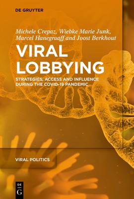 Viral Lobbying: Strategies, Access and Influence During the Covid-19 Pandemic