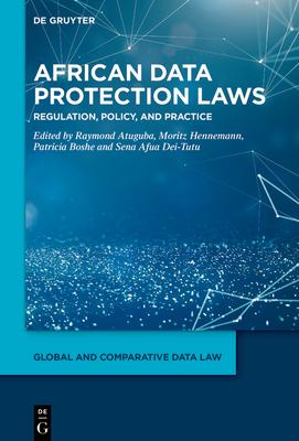 African Data Protection Laws: Regulation, Policy, and Practice