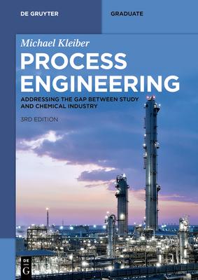 Process Engineering: Addressing the Gap Between Study and Chemical Industry