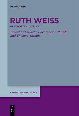 Ruth Weiss: Beat Poetry, Jazz, Art