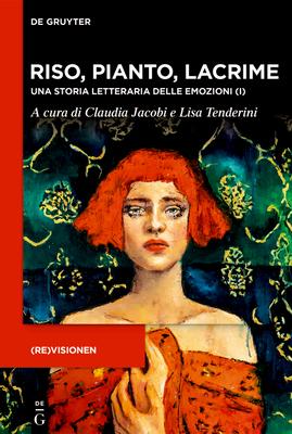 Riso, Pianto, Lacrime: Una Storia Letteraria Delle Emozioni (I)