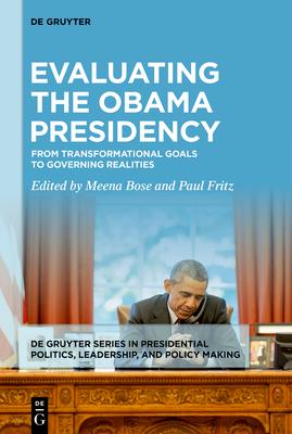 Evaluating the Obama Presidency: From Transformational Goals to Governing Realities