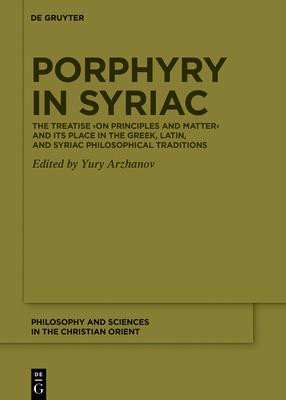 Porphyry in Syriac: The Treatise >On Principles and Matter