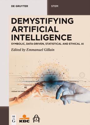 Demystifying Artificial Intelligence: Symbolic, Data-Driven, Statistical and Ethical AI