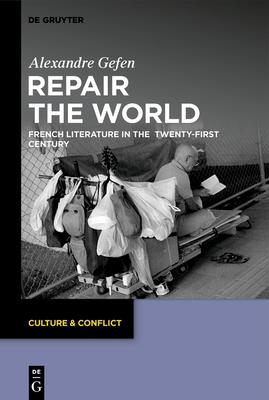 Repair the World: French Literature in the Twenty-First Century