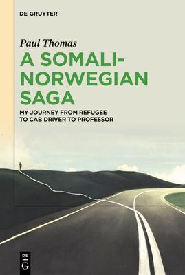 A Somali-Norwegian Saga: My Journey from Refugee to Cab Driver to Professor