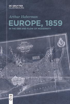 Europe, 1859: In the Ebb and Flow of Modernity