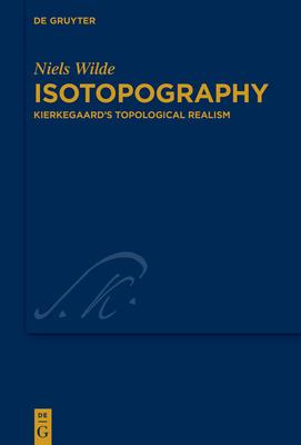 Isotopography: Kierkegaard's Topological Realism