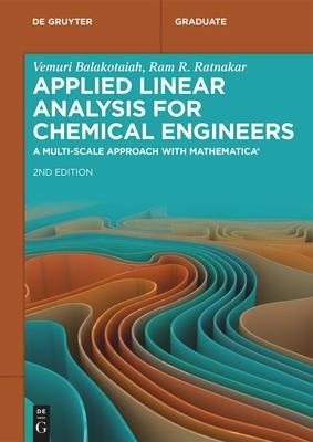Applied Linear Analysis for Chemical Engineers: A Multi-Scale Approach with Mathematica(r) Subscription