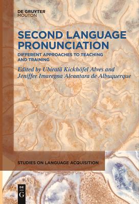 Second Language Pronunciation: Different Approaches to Teaching and Training