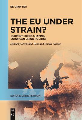 The EU Under Strain?: Current Crises Shaping European Union Politics