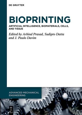 Bioprinting: Artificial Intelligence, Biomaterials, Cells, and Tissue Subscription