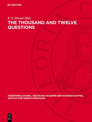 The Thousand and Twelve Questions: A Mandaean Text Edited in Transliteration and Translation