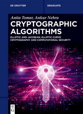 Cryptographic Algorithms: Elliptic and Jacobian, Elliptic Curve Cryptography and Computational Security Subscription