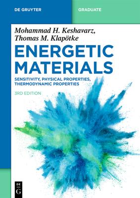 Energetic Materials: Sensitivity, Physical Properties, Thermodynamic Properties Subscription