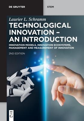 Technological Innovation - An Introduction: Innovation Models, Innovation Ecosystems, Management and Measurement of Innovation Subscription