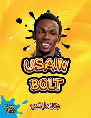 Usain Bolt Book for Kids: The biography of the fastest man on earth for young athletes