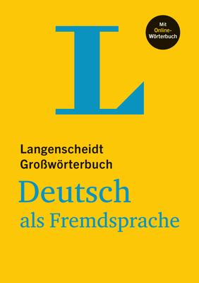 Langenscheidt Growrterbuch Deutsch ALS Fremdsprache - With Online Dictionary: (Langenscheidt Monolingual Standard Dictionary German - Hardcover Edit