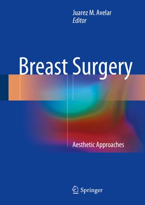 Breast Surgery: Aesthetic Approaches