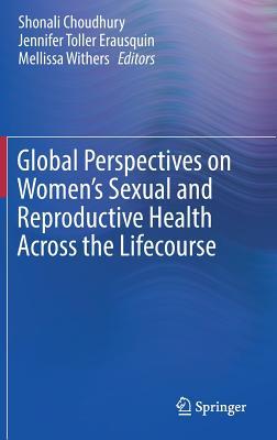 Global Perspectives on Women's Sexual and Reproductive Health Across the Lifecourse