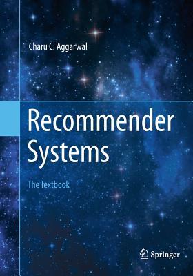 Recommender Systems: The Textbook