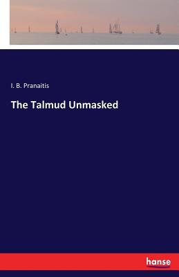 The Talmud Unmasked