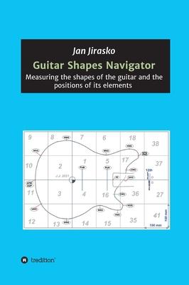 Guitar Shapes Navigator: Measuring the shapes of the guitar and the positions of its elements Subscription