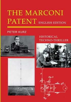 The Marconi Patent - English Edition: Historical Techno-Thriller