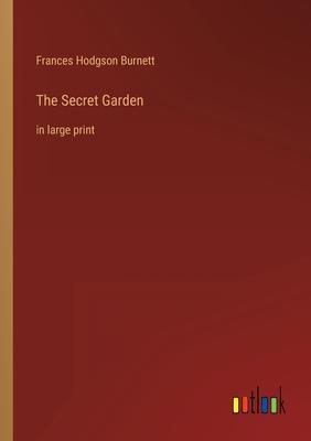 The Secret Garden: in large print