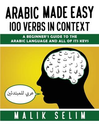 Arabic made easy: 100 Verbs in context: A beginner's guide to the Arabic Language and all of its keys Subscription