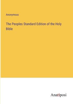 The Peoples Standard Edition of the Holy Bible