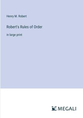 Robert's Rules of Order: in large print