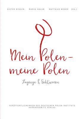 Mein Polen, Meine Polen: Zugange Und Sichtweisen Subscription