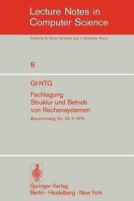 Gi-Ntg Fachtagung Struktur Und Betrieb Von Rechensystemen: Gesellschaft Fr Informatik E.V., Fachausschsse Rechnerorganisation (3) Und Betriebssystem Subscription