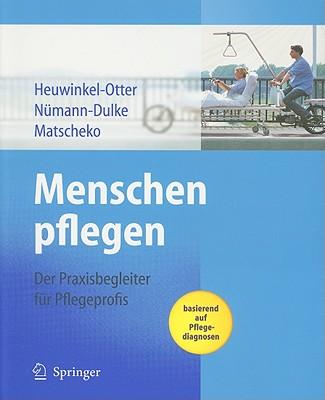 Menschen Pflegen: Der Praxisbegleiter Fr Pflegeprofis Basierend Auf Pflegediagnosen Subscription