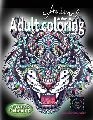 Adult coloring book stress relieving animal designs: Intricate coloring books for adults, animal coloring books for adults: Coloring book for adults s