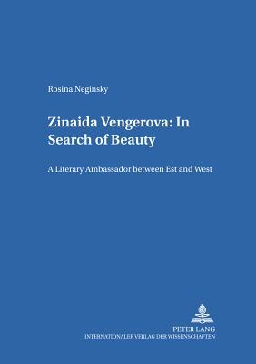 Zinaida Vengerova: In Search of Beauty: A Literary Ambassador between East and West